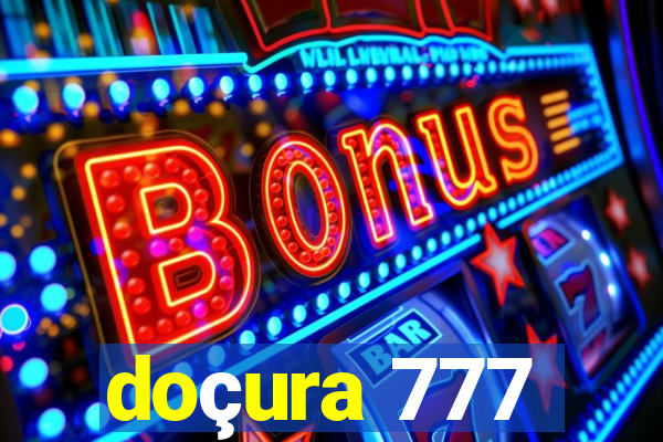 doçura 777